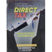 Shirish Vyas’s Original Notes on Direct Tax for CA Final November 2023 Exam 